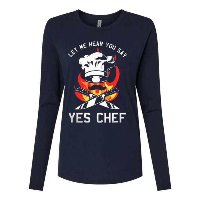 Yes Chef Cook Restaurant Cooking Culinary Gastronomy Food Womens Cotton Relaxed Long Sleeve T-Shirt