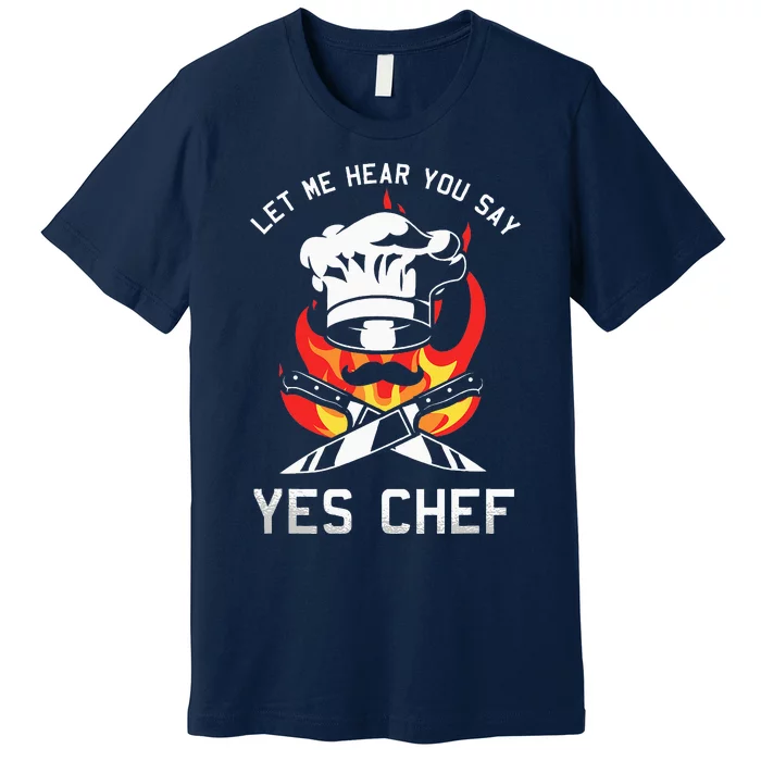 Yes Chef Cook Restaurant Cooking Culinary Gastronomy Food Premium T-Shirt