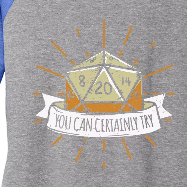 You Can Certainly Try Dragon Dice Wizard Gamer Women's Tri-Blend 3/4-Sleeve Raglan Shirt