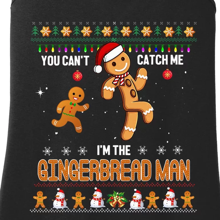 You Can't Catch Me I'm The Gingerbread Man Xmas Funny Ladies Essential Tank