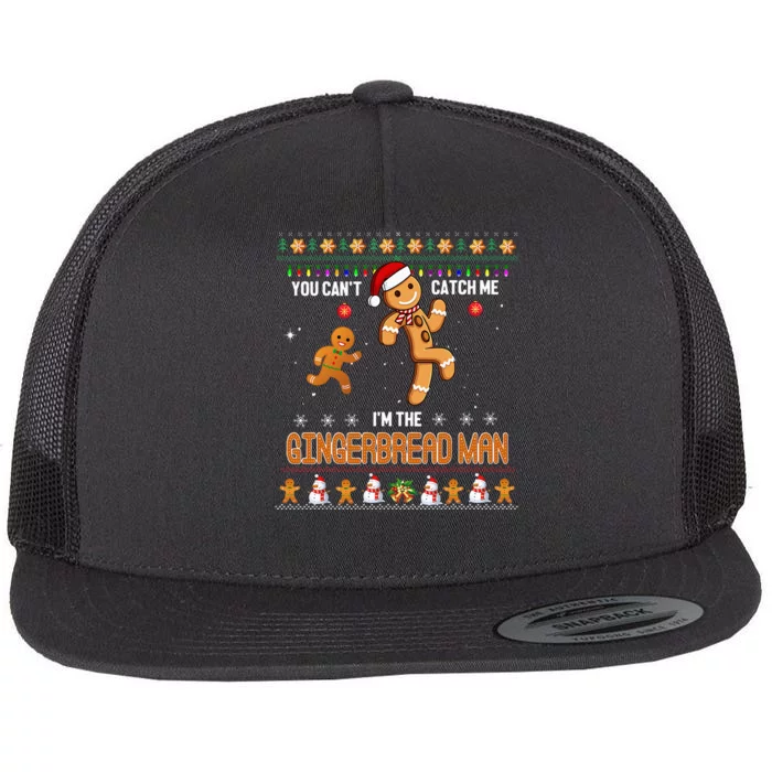 You Can't Catch Me I'm The Gingerbread Man Xmas Funny Flat Bill Trucker Hat