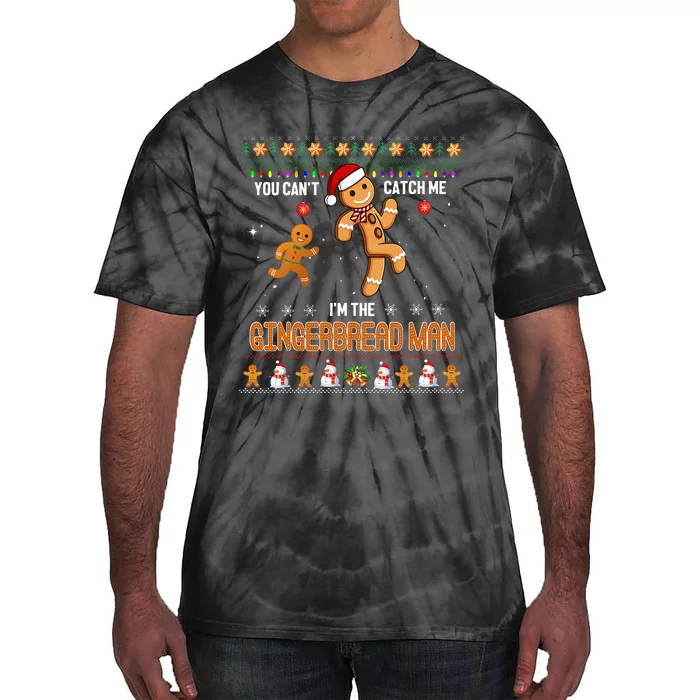 You Can't Catch Me I'm The Gingerbread Man Xmas Funny Tie-Dye T-Shirt