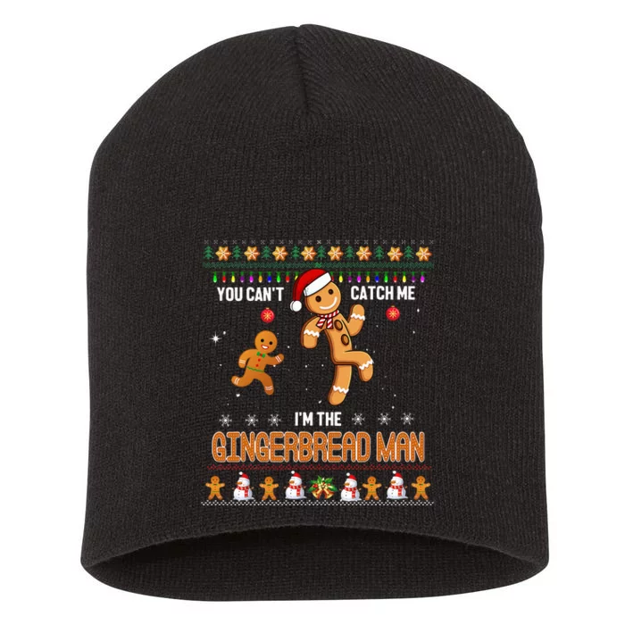 You Can't Catch Me I'm The Gingerbread Man Xmas Funny Short Acrylic Beanie