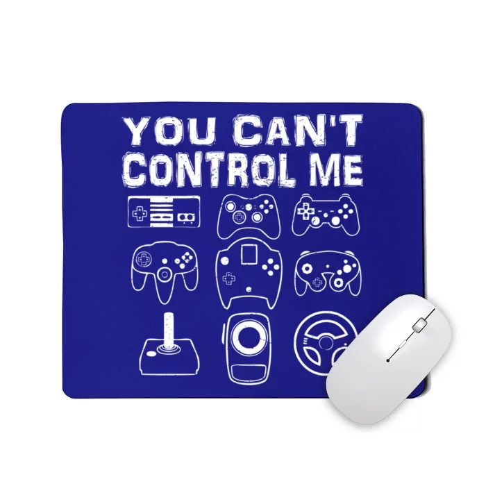 You Can't Control Me Funny Retro Vintage Video Game Player Gift Mousepad