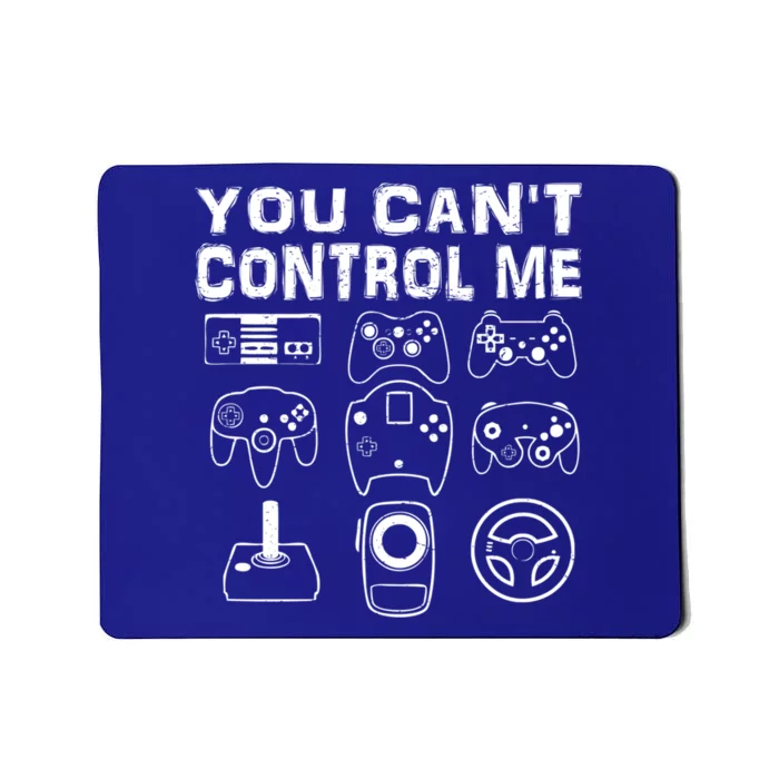 You Can't Control Me Funny Retro Vintage Video Game Player Gift Mousepad