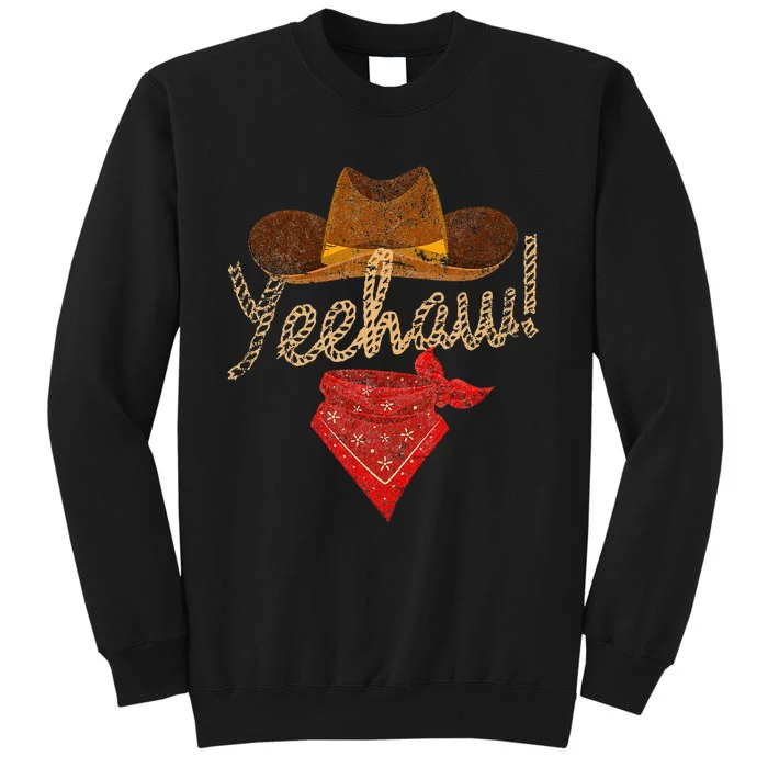 Yeehaw Cowboy Cowgirl Western Country Howdy Southern Yee Haw Tall Sweatshirt