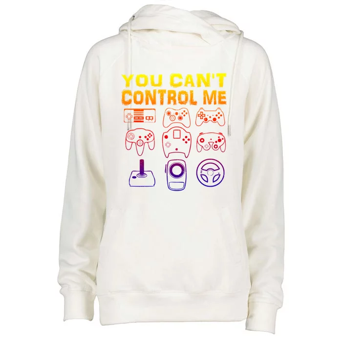 You Can't Control Me Funny Video Game Player Gaming Graphic Gift Womens Funnel Neck Pullover Hood