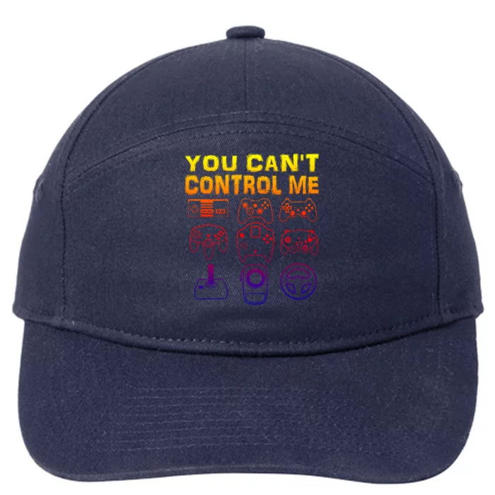 You Can't Control Me Funny Video Game Player Gaming Graphic Gift 7-Panel Snapback Hat