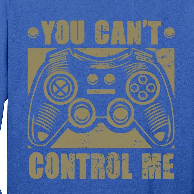 You Can’t Control Me Funny Video Game Player Gaming Quote Great Gift Tall Long Sleeve T-Shirt