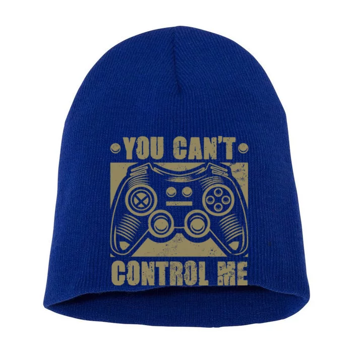 You Can’t Control Me Funny Video Game Player Gaming Quote Great Gift Short Acrylic Beanie