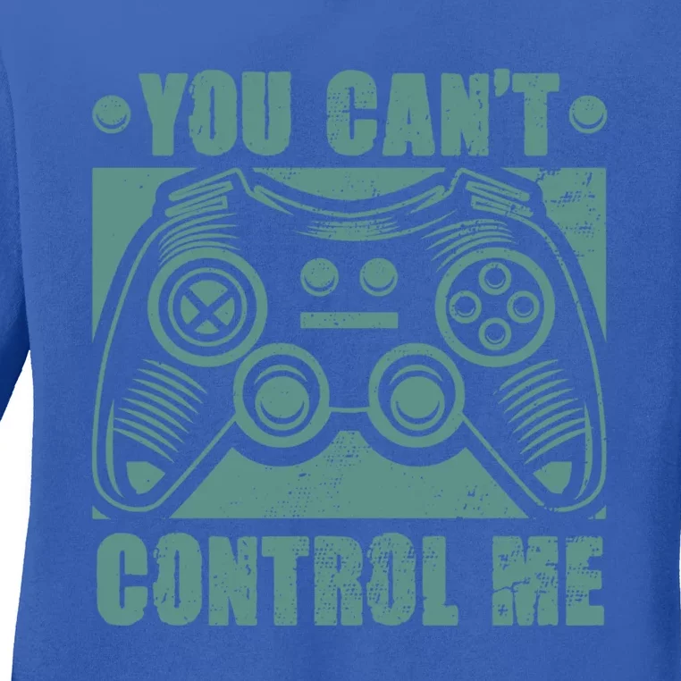 You Can’t Control Me Funny Video Game Player Gaming Quote Cool Gift Ladies Long Sleeve Shirt