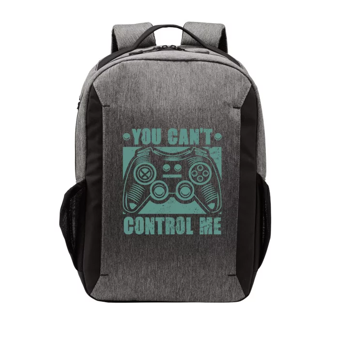 You Can’t Control Me Funny Video Game Player Gaming Quote Cool Gift Vector Backpack