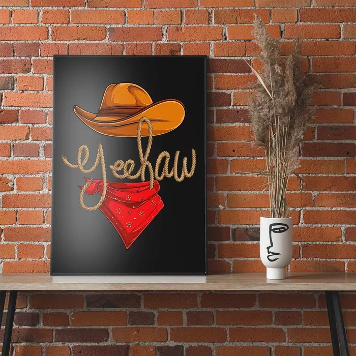 Yeehaw Cowboy Cowgirl Western Country Rodeo YeeHaw Poster