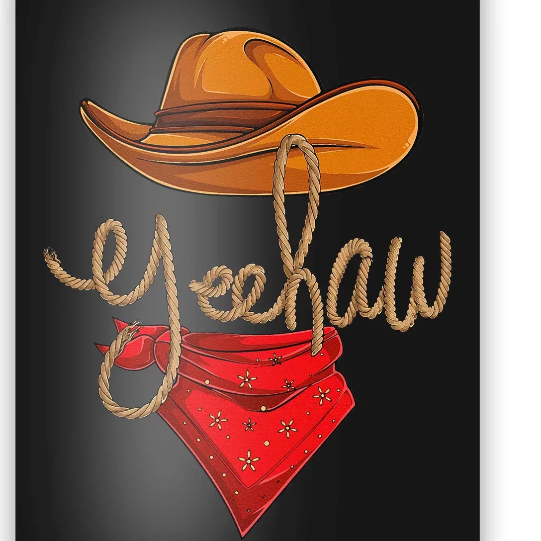 Yeehaw Cowboy Cowgirl Western Country Rodeo YeeHaw Poster