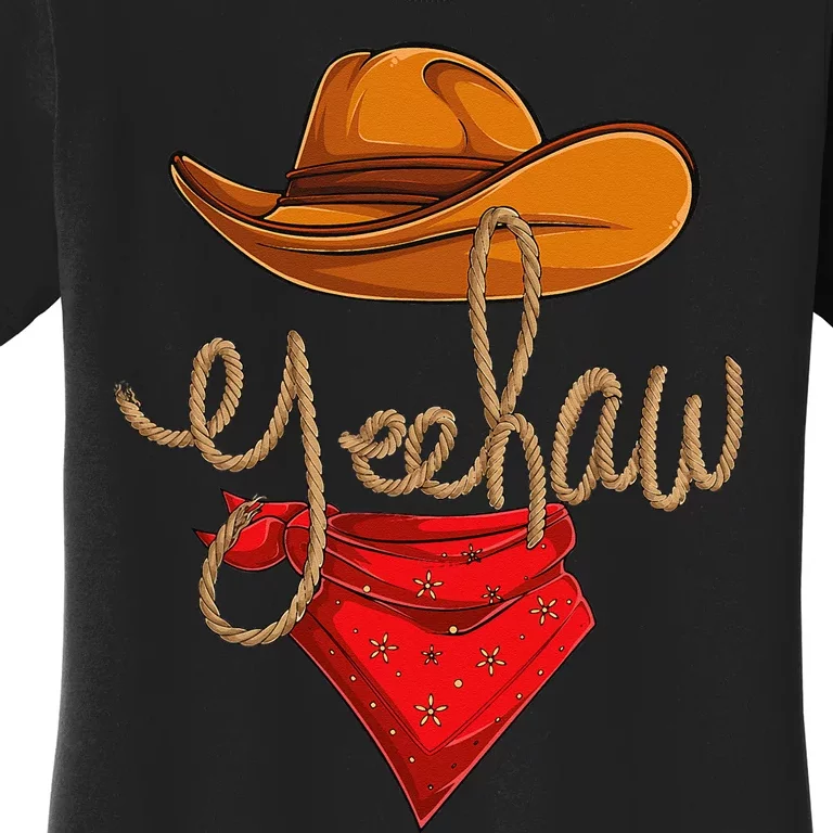 Yeehaw Cowboy Cowgirl Western Country Rodeo YeeHaw Women's T-Shirt