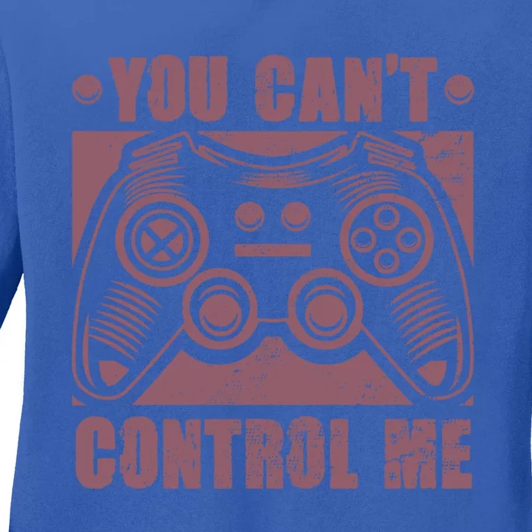 You Can’t Control Me Funny Video Game Player Gaming Quote Gift Ladies Long Sleeve Shirt