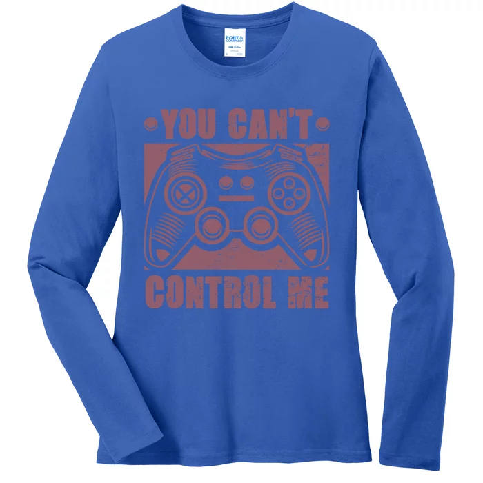 You Can’t Control Me Funny Video Game Player Gaming Quote Gift Ladies Long Sleeve Shirt