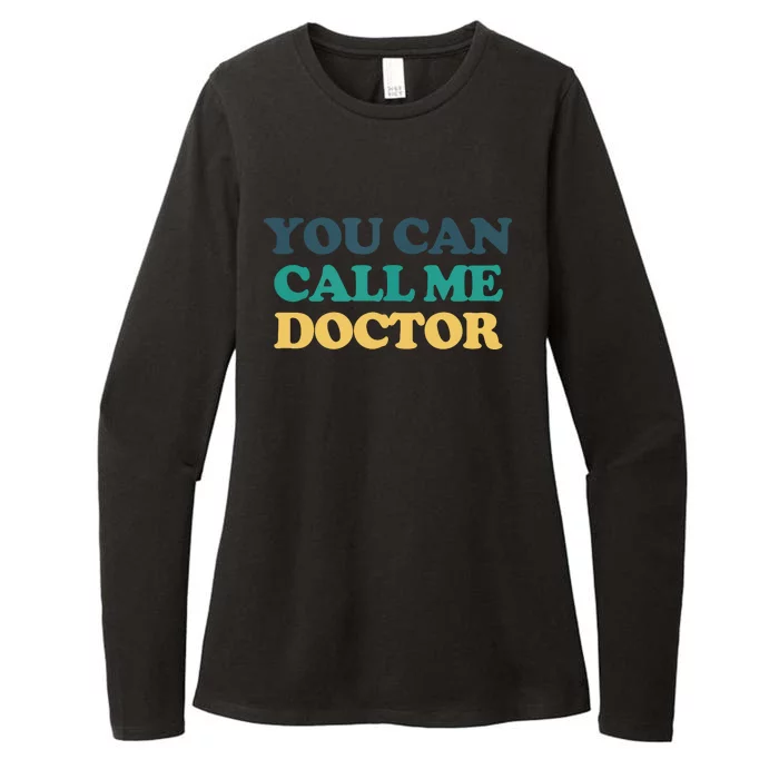 You Can Call Me Doctor Womens CVC Long Sleeve Shirt