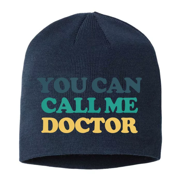 You Can Call Me Doctor 8 1/2in Sustainable Knit Beanie