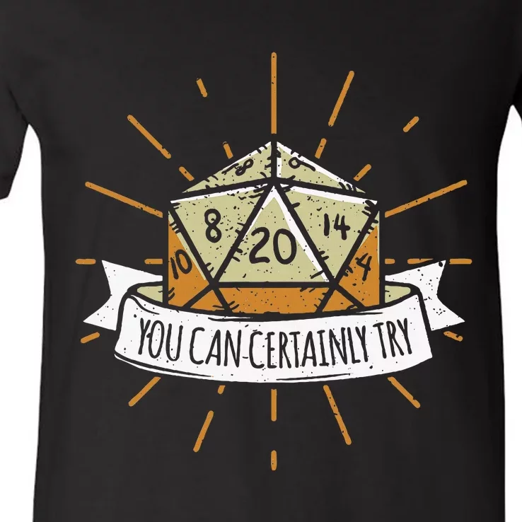 You Can Certainly Try Dragon Dice Wizard Gamer V-Neck T-Shirt