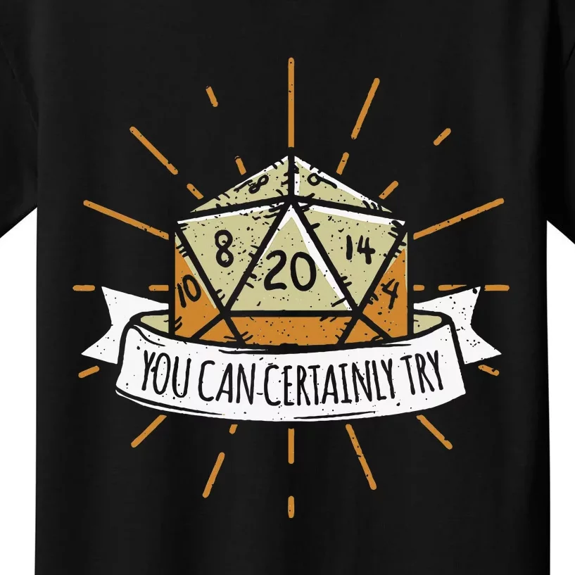 You Can Certainly Try Dragon Dice Wizard Gamer Kids T-Shirt