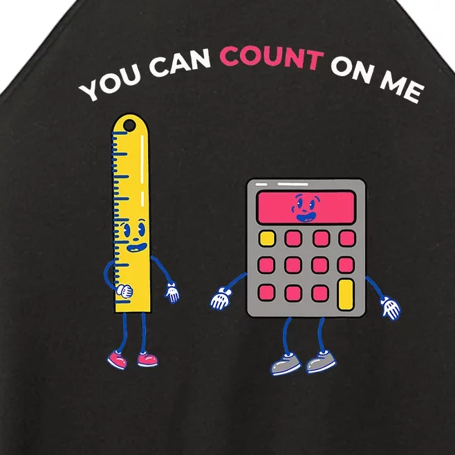 You Can Count On Me Arithmetic Math Teacher Design Women’s Perfect Tri Rocker Tank