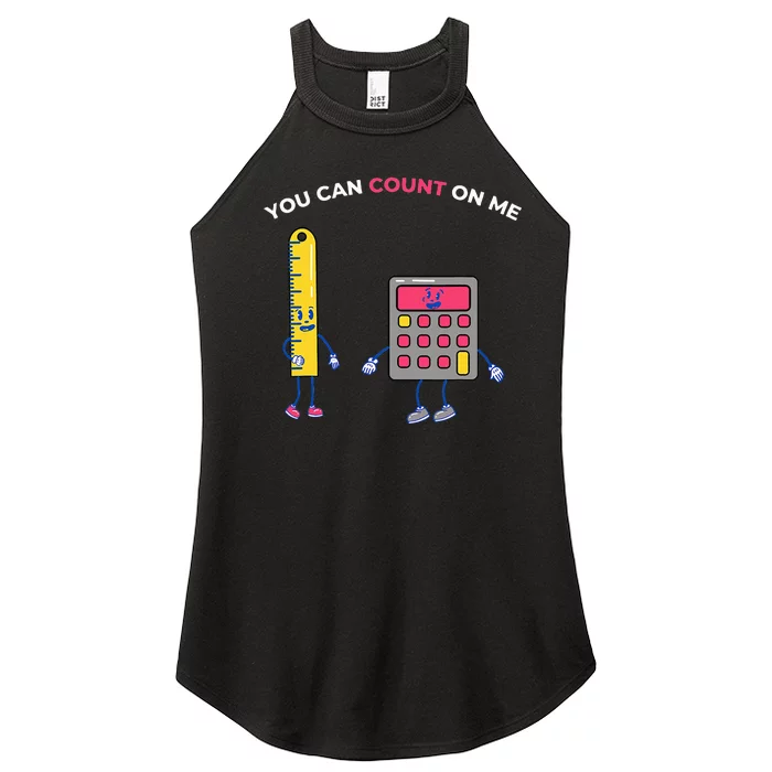 You Can Count On Me Arithmetic Math Teacher Design Women’s Perfect Tri Rocker Tank