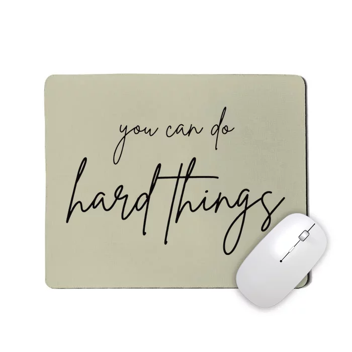 You Can Do Hard Things Funny Testing Day Teacher Mousepad