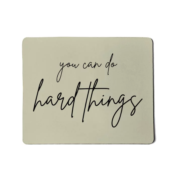 You Can Do Hard Things Funny Testing Day Teacher Mousepad