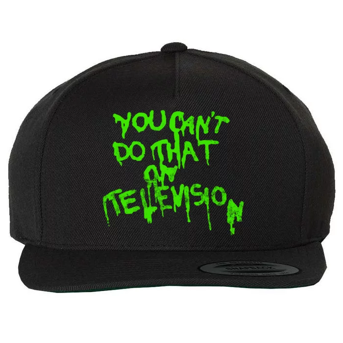 You Can't Do That On Television Wool Snapback Cap