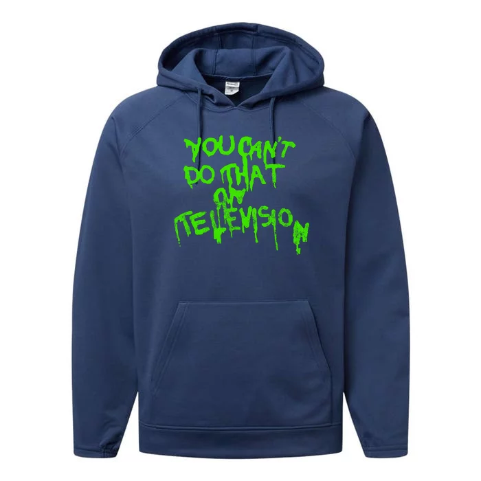 You Can't Do That On Television Performance Fleece Hoodie