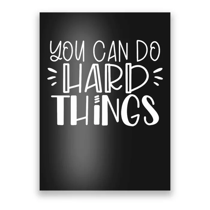 You Can Do Hard Things Growth Mindset Poster