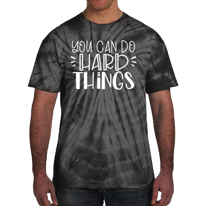 You Can Do Hard Things Growth Mindset Tie-Dye T-Shirt