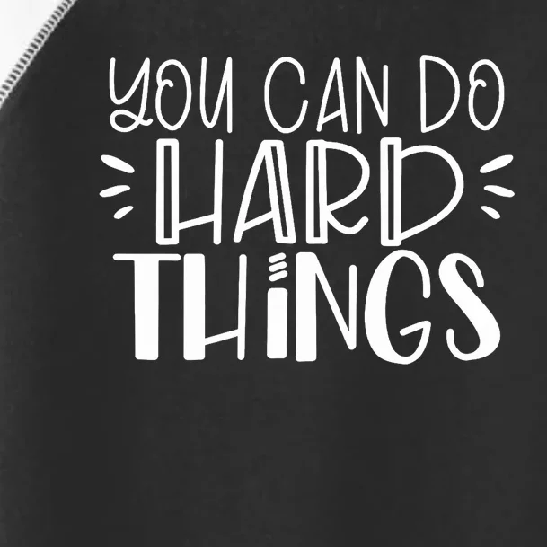 You Can Do Hard Things Growth Mindset Toddler Fine Jersey T-Shirt