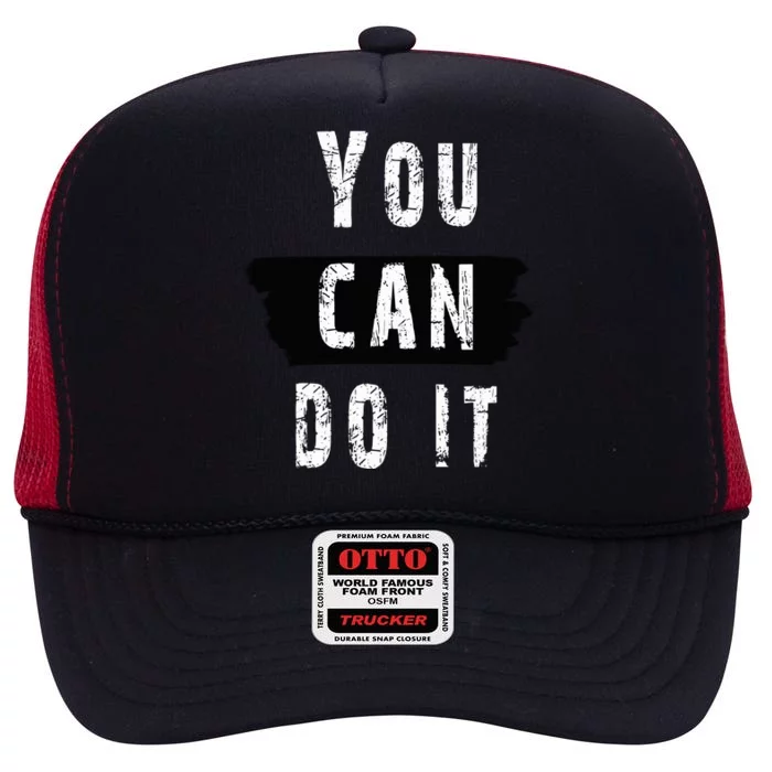 You Can Do It Have Confidence. High Crown Mesh Trucker Hat