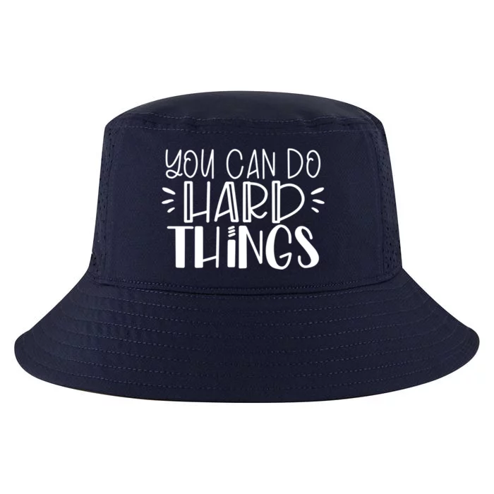 You Can Do Hard Things Growth Mindset Meaningful Gift Cool Comfort Performance Bucket Hat