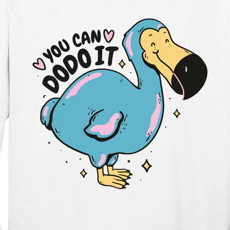 You Can Dodo It Funny Bird Motivational Tall Long Sleeve T-Shirt