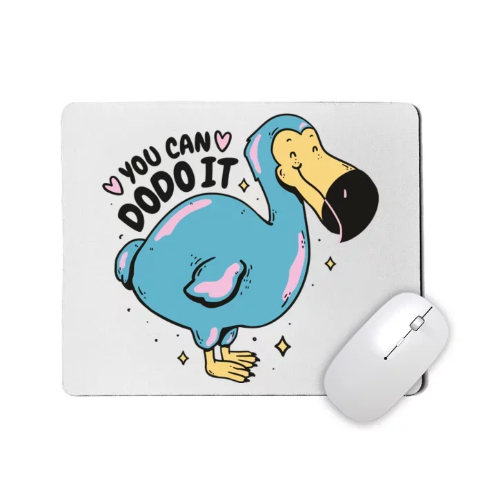 You Can Dodo It Funny Bird Motivational Mousepad