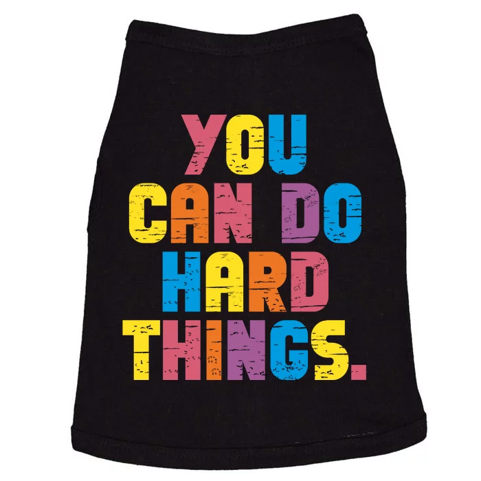 You Can Do Hard Things Motivational Quote Doggie Tank