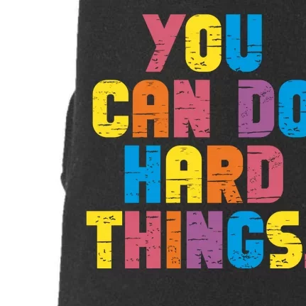 You Can Do Hard Things Motivational Quote Doggie 3-End Fleece Hoodie