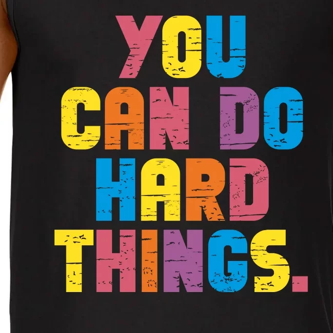 You Can Do Hard Things Motivational Quote Comfort Colors® Tank Top