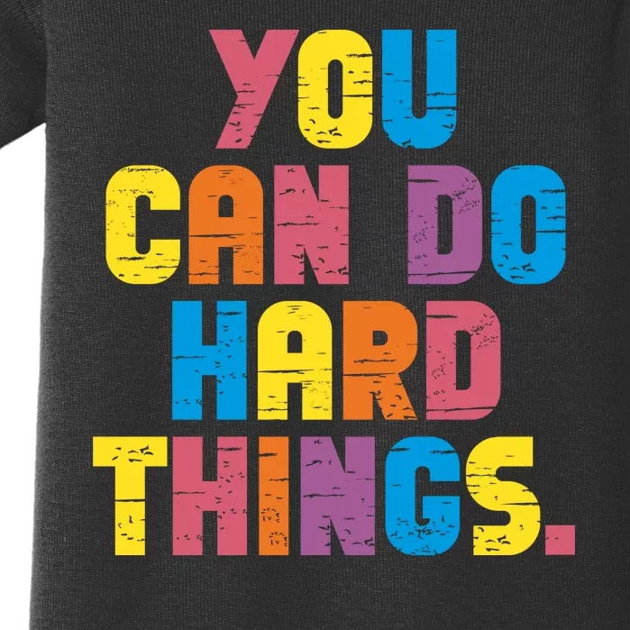 You Can Do Hard Things Motivational Quote Baby Bodysuit