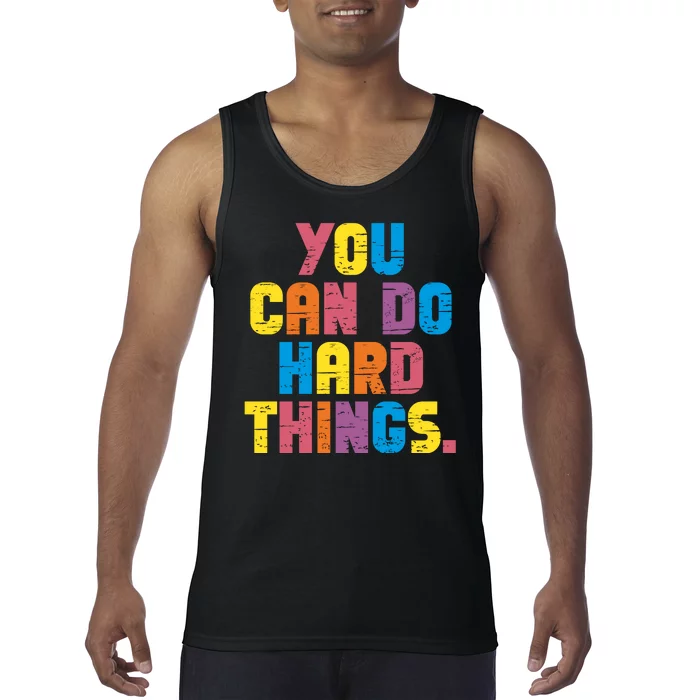 You Can Do Hard Things Motivational Quote Tank Top