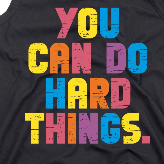 You Can Do Hard Things Motivational Quote Tank Top