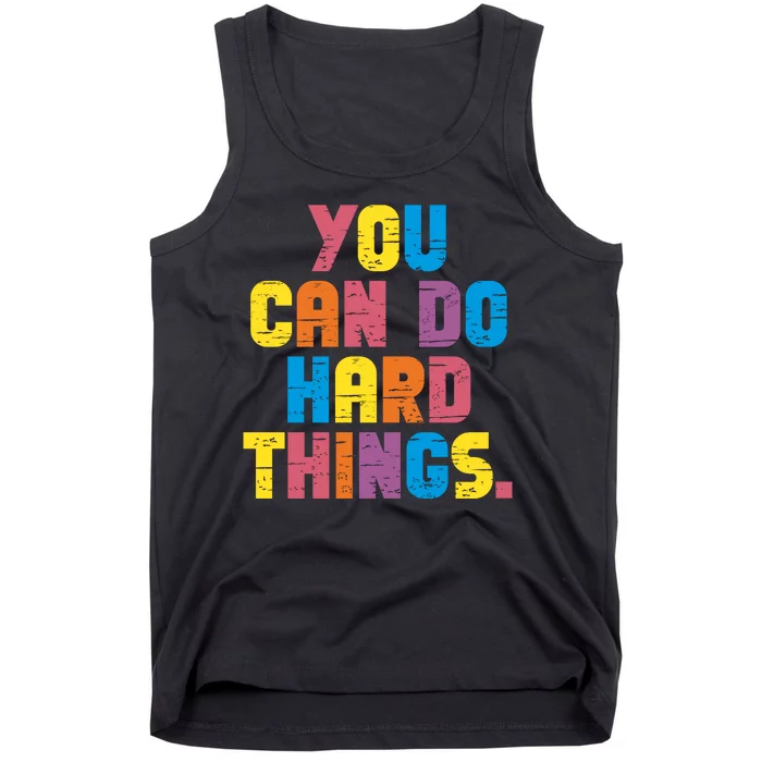 You Can Do Hard Things Motivational Quote Tank Top