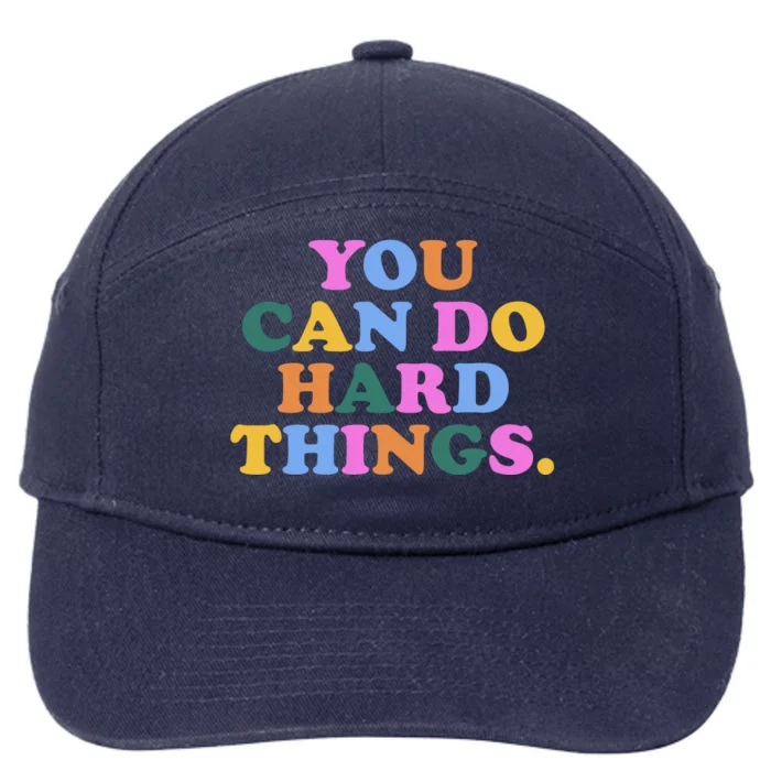 You Can Do Hard Things Motivational Colorful Quote 7-Panel Snapback Hat