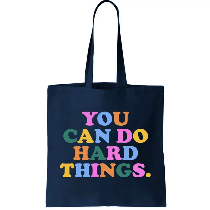 You Can Do Hard Things Motivational Colorful Quote Tote Bag