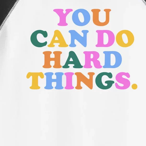 You Can Do Hard Things Motivational Colorful Quote Toddler Fine Jersey T-Shirt