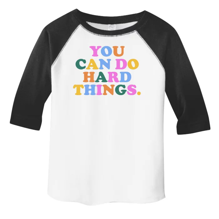 You Can Do Hard Things Motivational Colorful Quote Toddler Fine Jersey T-Shirt