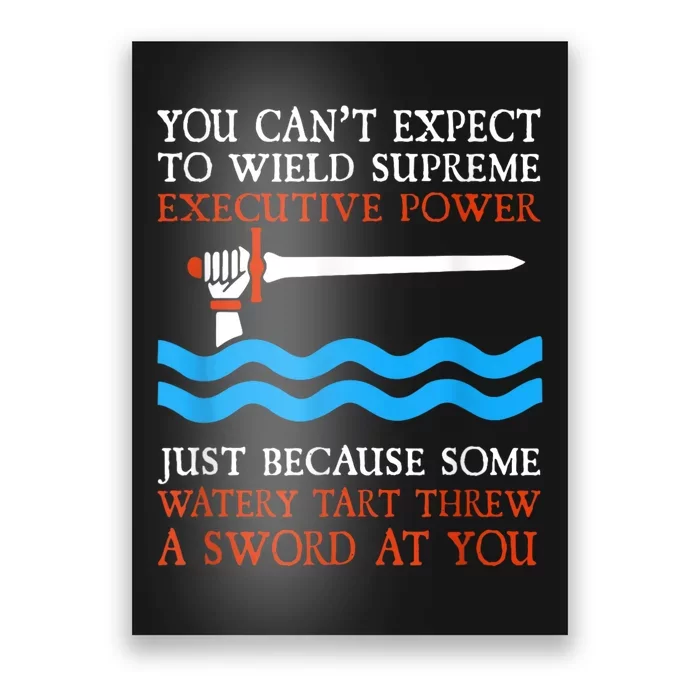 You Can’T Expect To Wield Supreme Power Funny Movie Lover Poster